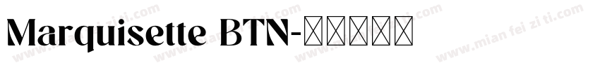 Marquisette BTN字体转换